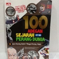 100 Adegan Sejarah 67-100 Perang Dunia
