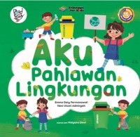 Aku pahlawan lingkungan