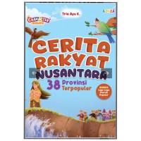 Cerita rakyat nusantara 38 provinsi terpopuler