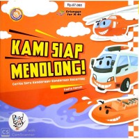 Kami siap menolong : Cerita seru kendaraan-kendaraan basarnas