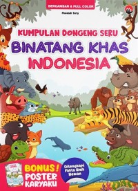Kumpulan dongeng seru : Binatang khas Indonesia