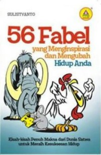 56 fabel yang menginspirasi dan mengubah hidup anda