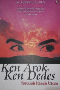 Ken Arok Ken Dedes : sebuah kisah cinta