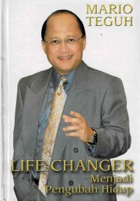 Life changer : menjadi pengubah hidup