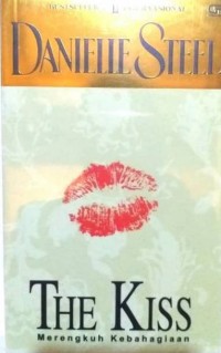 Merengkuh kebahagiaan = the kiss