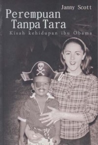 Perempuan Tanpa Tara : kisah kehidupan ibu obama