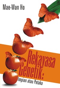 Rekayasa Genetika : impian atau rekayasa