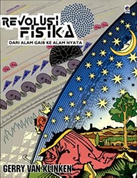 Revolusi fisika : dari alam gaib ke alam nyata