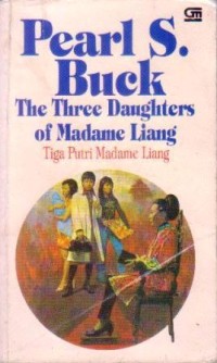 Tiga Putri Madame Liang ( the three daughters of madame (Liang)