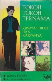 Tokoh-tokoh Ternama : riwayat hidup dan karyanya