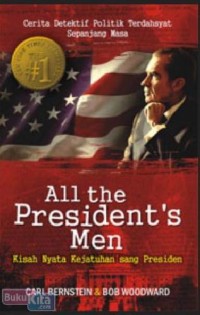 All the President's Men : Kisah Nyata Kejatuhan sang Presiden