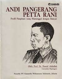 Andi Pangerang Petta Rani : profil pimpinan yang menunggal dengan rakyat