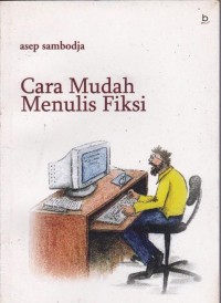 Cara mudah menulis fiksi