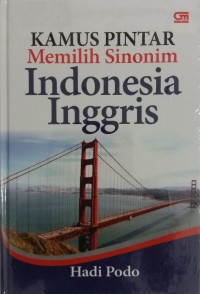 Kamus pintar memilih sinonim Indonesia-Inggris