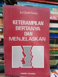 Ketrampilan bertanya dan menjelaskan