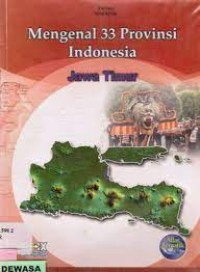 Mengenal 33 provinsi ... : Jawa Timur
