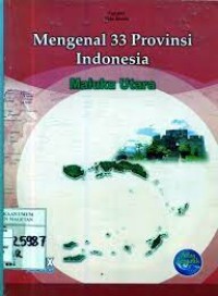 Mengenal 33 provinsi ... : Maluku Utara