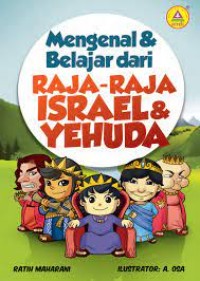 Mengenal & belajar dari raja-raja Israel & Yehuda