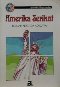 Mengenal Lebih Dekat Amerika Serikat : sebuah negara adidaya