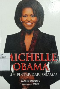 Michelle Obama : lebih pintar dari Obama