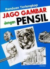 Panduan terlengkap jago gambar dengan pensil