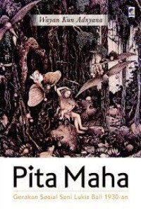 Pita Maha : gerakan sosial seni lukis Bali 1930-an