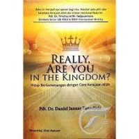 Really are you in the kingdom? : hidup berkemenangan dengan cara kerajaan Allah