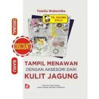 Tampil menawan dengan aksesori dari kulit jagung