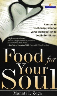 Food for your soul : kumpulan kisah inspirasional yang membuat anda ...