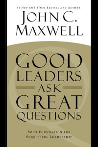 Good leaders ask great question