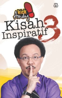 Kick Andy:kumpulan kisah inspiratif 3