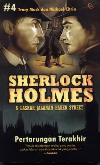 Sherlock Holmes dan Laskar Jalanan Baker Street ; pertarungan terakhir