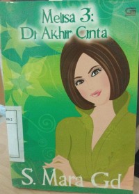 Melisa 3 ; Di Akhir Cinta