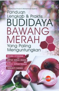 Image of Panduan Lengkap & Praktis Budidaya Bawang Merah yang Paling Menguntungkan