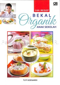 100 Resep Bekal Organik Anak Sekolah