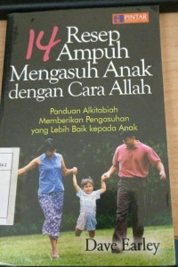 14 Resep Ampuh Mengasuh Anak dengan Cara Allah