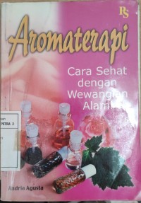 Aromaterapi : Cara Sehat dengan wewangian alami