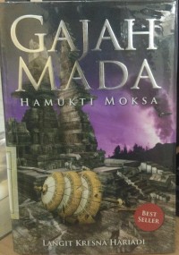 Gajah Mada : Hamukti Moksa