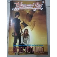 Maximum Ride = menyelamatkan dunia dan olahraga exstrem lainnya buku 3
