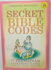 Secret Bible Codes: 77 Permainan Sandi Rahasia Alkitab untuk Dipecahkan