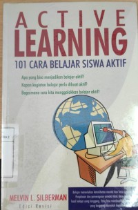 Active Learning : 101 Cara Belajar Siswa Aktif