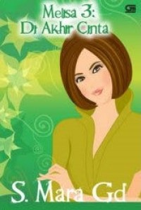 Melisa 3 : Di Akhir Cinta