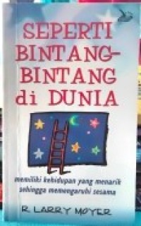 Seperti Bintang-bintang di Dunia: Memiliki Kehidupan yang Menarik Sehingga Mempengaruhi Sesama