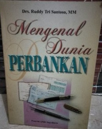 Mengenal Dunia Perbankan