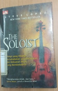 The Soloist = Mimpi yang hilang Persahabatan yang diragukan dan kekuatan Music yang membebaskan