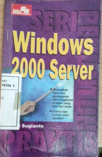 Windows 2000 Server : Seri Penuntun Praktis