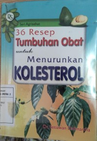 36 Resep Tumbuhan Obat Untuk Menurunkan Kolestrol