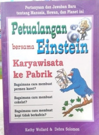 Petualangan bersama Einstein: Karyawisata ke Pabrik