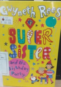 My Super Sister and the Birthday Party