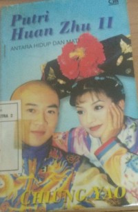 Putri Huan Zhu 2 : antara Hidup dan Mati
